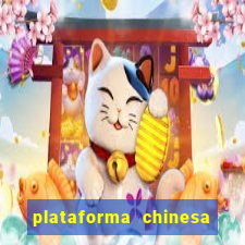 plataforma chinesa de jogo